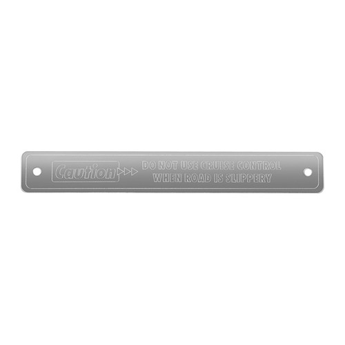 5.25 X 0.75 Inch Stainless Steel Caution, Do Not Use Cruise Control When Road Is Slippery Warning Plaque Fits Kenworth