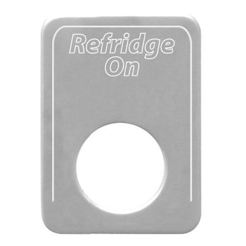 Stainless Steel Refrigerator On Indicator Light Single Switch Plate 1 3/16 Width & 1 7/8 Inch Height Fits Kenworth